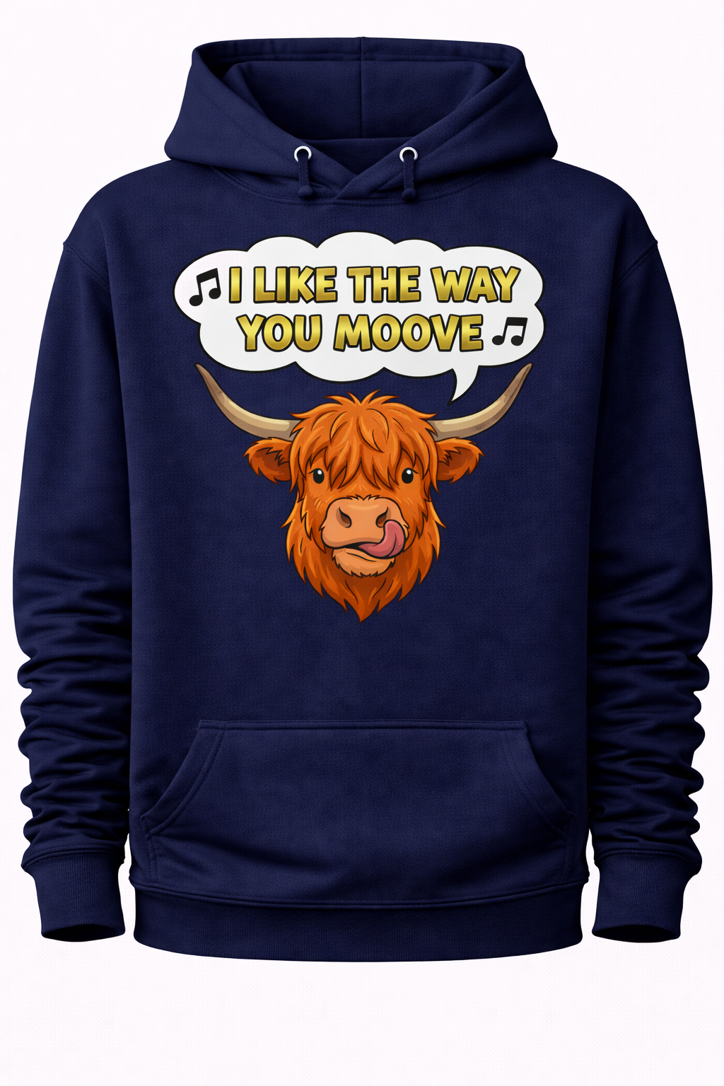 I like the way you Moove - Hoodie