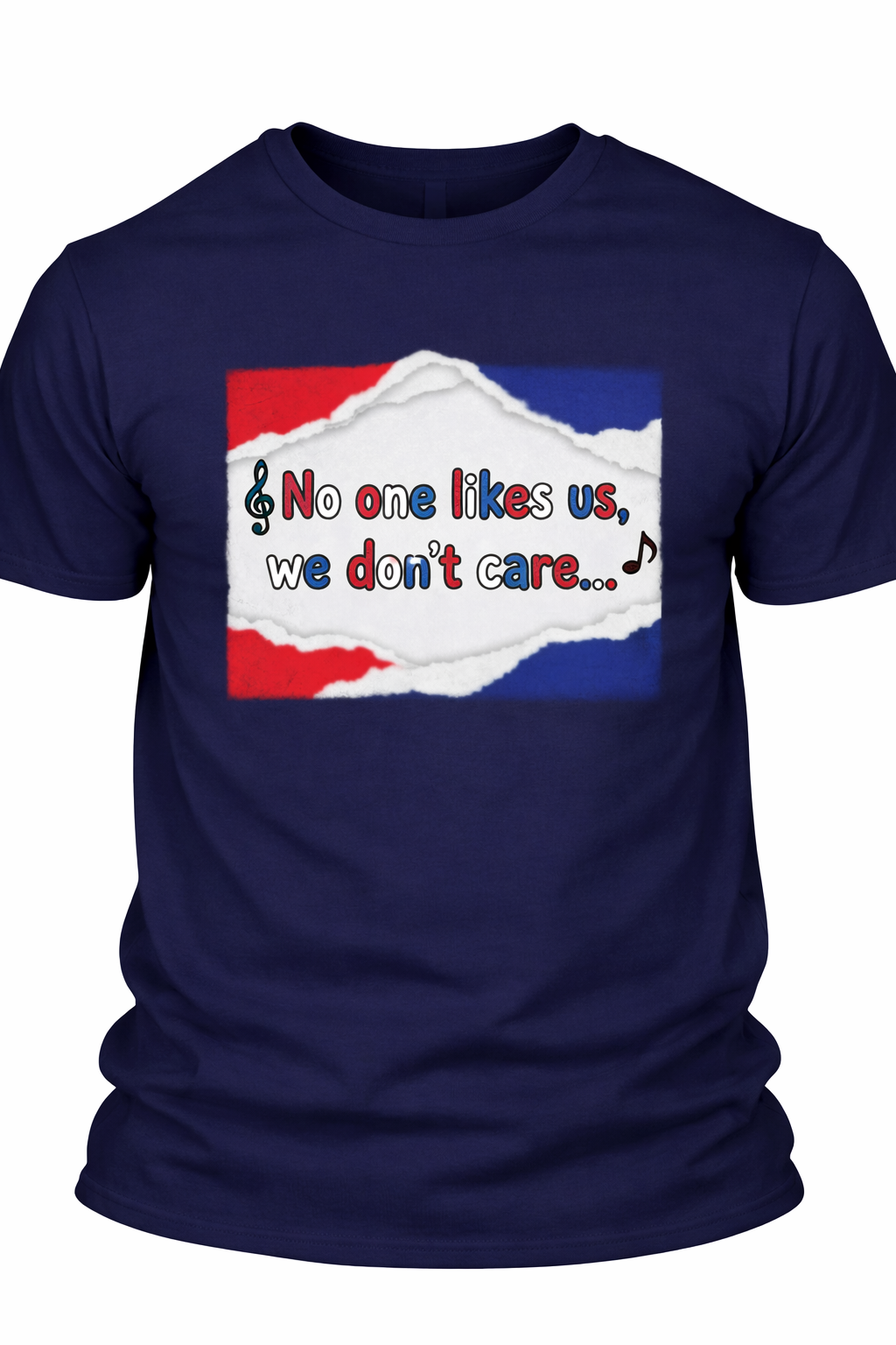 No one likes us, we don't care - T-shirt